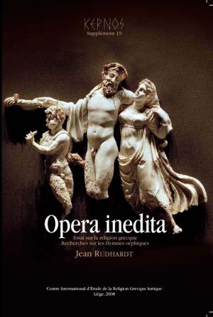 Cover of the book Opera inedita by Vinciane Pirenne-Delforge