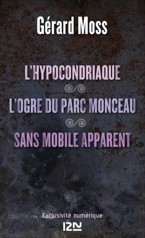 Cover of the book L'hypocondriaque suivi de L'ogre du parc Monceau et de Sans mobile apparent by Michael MOORCOCK, Bénédicte LOMBARDO