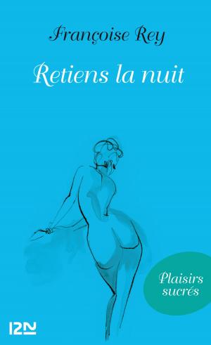 Cover of the book Retiens la nuit by Katie COTUGNO