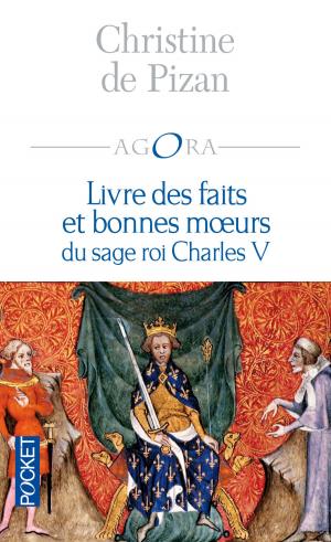 Cover of the book Livre des faits et bonnes moeurs du sage roi Charles V by Vonnick de ROSMADEC