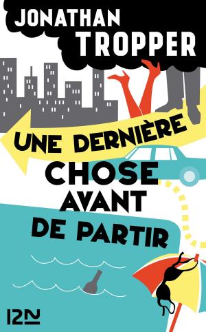 Cover of the book Une dernière chose avant de partir by Rafael Sperling, Raphael Montes