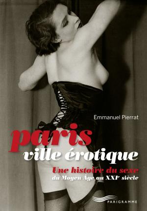 Cover of the book Paris - ville érotique by Gilles Schlesser