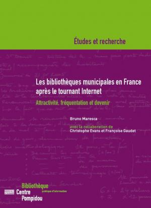 Cover of the book Les bibliothèques municipales en France après le tournant Internet by Olivier Zerbib, Emmanuel Pedler