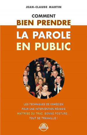 Cover of the book Comment bien prendre la parole en public by Vic Johnson