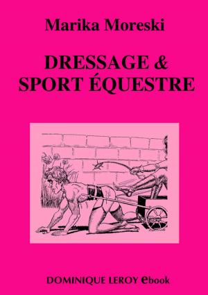 Cover of the book Dressage & Sport équestre by Rosabonnet