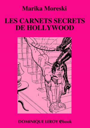 Cover of the book Les Carnets secrets de Hollywood by Marquise De  Mannoury D'Ectot, Vicomtesse De  Coeur-Brûlant