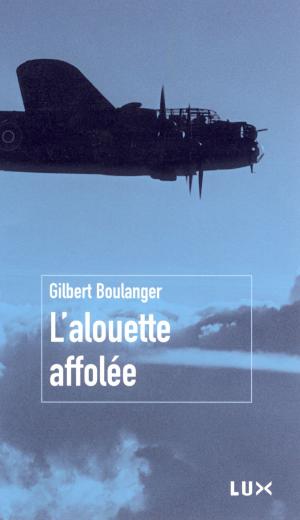 Cover of the book L'alouette affolée by Robert Gourley