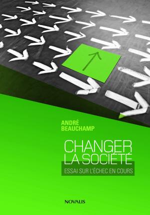 Cover of the book Changer la société by Archbishop Terrence Prendergast SJ