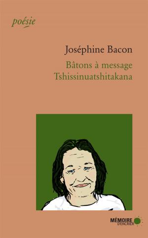 Cover of Bâtons à message by Joséphine Bacon, Mémoire d'encrier