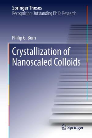 Cover of the book Crystallization of Nanoscaled Colloids by Antonio Campello, Emanuele Viterbo, Jean-Claude Belfiore, Sueli I.R. Costa, Frédérique Oggier