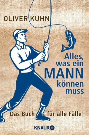 Cover of the book Alles, was ein Mann können muss by Christian Eichler