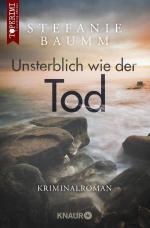 Cover of the book Unsterblich wie der Tod by Tony Garrett