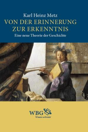 Cover of the book Von der Erinnerung zur Erkenntnis by Michael Tilly, Wolfgang Oswald