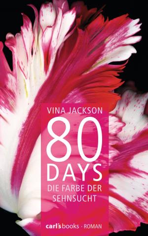 Book cover of 80 Days - Die Farbe der Sehnsucht