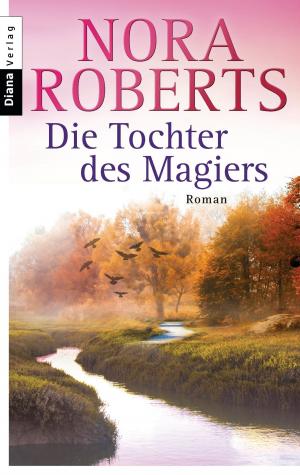 Cover of the book Die Tochter des Magiers by J. Kenner