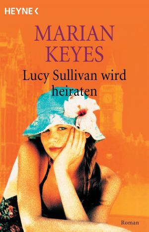 Cover of the book Lucy Sullivan wird heiraten by Michael Cordy