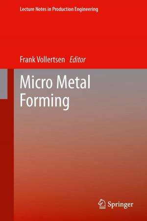 Cover of the book Micro Metal Forming by Herwig Hahn von Dorsche, Harald Schäfer, Milan Titlbach