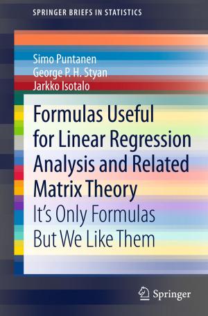 Cover of the book Formulas Useful for Linear Regression Analysis and Related Matrix Theory by 