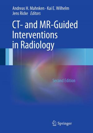 Cover of the book CT- and MR-Guided Interventions in Radiology by Dominik Weishaupt, Borut Marincek, J.M. Froehlich, K.P. Pruessmann, Victor D. Koechli, D. Nanz
