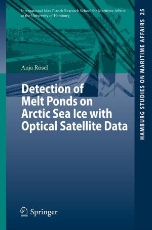 Cover of the book Detection of Melt Ponds on Arctic Sea Ice with Optical Satellite Data by Ángel Rivas, Susana F. Huelga