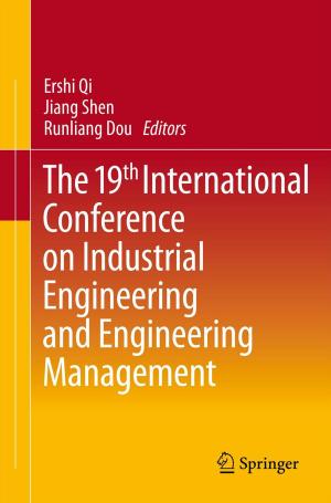 bigCover of the book The 19th International Conference on Industrial Engineering and Engineering Management by 