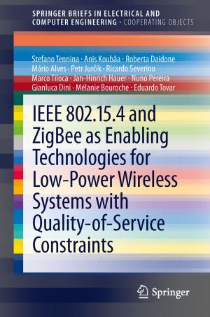 Cover of the book IEEE 802.15.4 and ZigBee as Enabling Technologies for Low-Power Wireless Systems with Quality-of-Service Constraints by Christian Baun