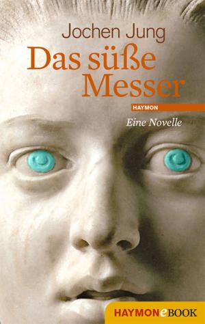 Cover of the book Das süße Messer by Cornelia Travnicek