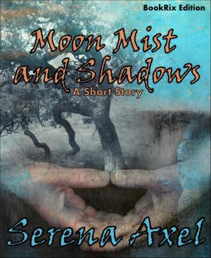 Book cover of Moon Mist and Shadows