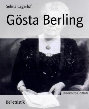 Cover of the book Gösta Berling by Elvira Zeißler
