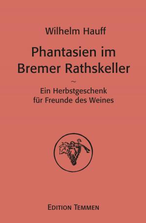 Cover of the book Phantasien im Bremer Rathskeller by Peer Meter