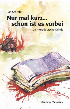 Cover of the book Nur mal kurz... schon ist es vorbei by Michael Augustin