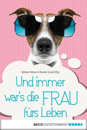 Cover of the book Und immer war's die Frau fürs Leben by Ina Ritter