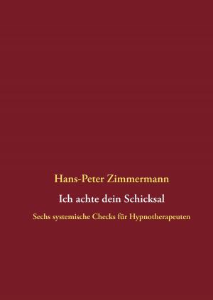 Cover of the book Ich achte dein Schicksal by Hilde Anderegg Somaini