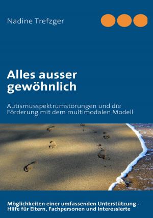 Cover of the book Alles ausser gewöhnlich by Theresia Ostendorfer