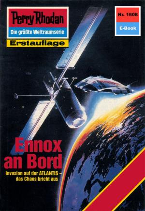 Cover of the book Perry Rhodan 1608: Ennox an Bord by Andreas Eschbach, Roman Schleifer, Wim Vandemaan, Michael G. Rosenberg, Dieter Bohn, H. G. Ewers