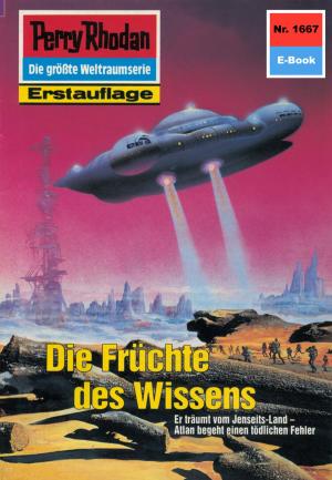 Cover of the book Perry Rhodan 1667: Die Früchte des Wissens by Michael Marcus Thurner