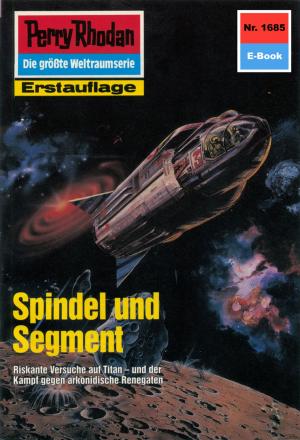 Cover of the book Perry Rhodan 1685: Spindel und Segment by Horst Hoffmann