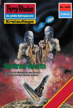 Cover of the book Perry Rhodan 1692: Syntron-Alarm by Peter Griese