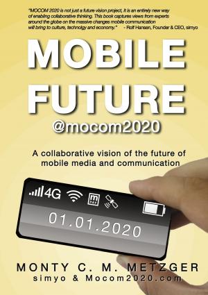 Cover of the book Mobile Future @mocom2020 by Jutta Hellmann