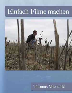 Cover of the book Einfach Filme machen by Gunter Behlig