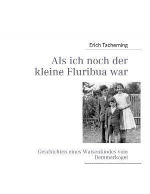 Cover of the book Als ich noch der kleine Fluribua war by Beate Kartte