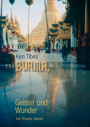 Cover of the book Burma, Geister und Wunder by Manuela Keilholz