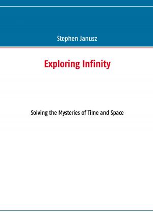 Cover of the book Exploring Infinity by Wolfgang Arndt