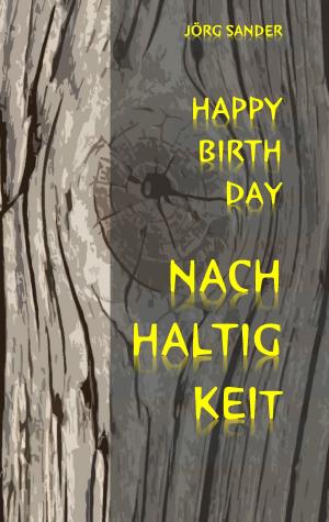 Cover of the book Happy Birthday Nachhaltigkeit by Dagmar Scholz