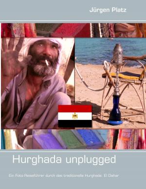Cover of the book Hurghada unplugged by Alexandra D'Incau, Silvia Henke