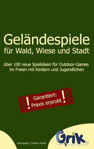 Cover of the book Geländespiele für Wald, Wiese und Stadt by Christoph Däppen