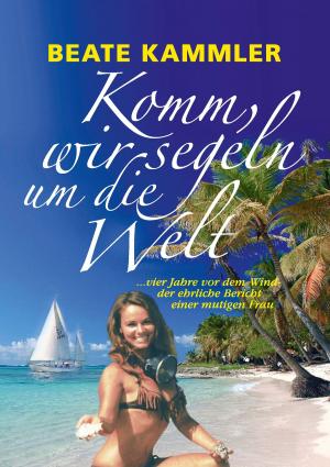 Cover of the book Komm, wir segeln um die Welt by Jo Carroll