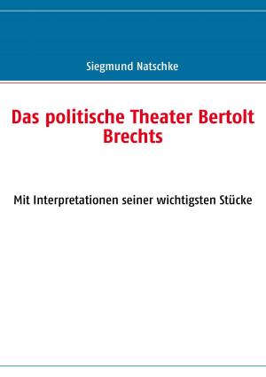 Cover of the book Das politische Theater Bertolt Brechts by Sepharial Sepharial