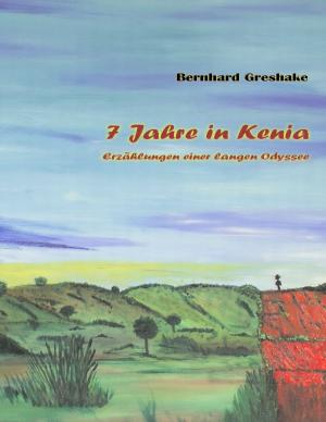 Cover of the book 7 Jahre in Kenia by Gottfried Claußen