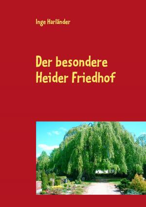Cover of the book Der besondere Heider Friedhof by Ken Tibes